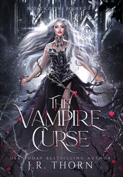 The Vampire Curse: Royal Covens Books 1-3 - Book  of the Royal Covens