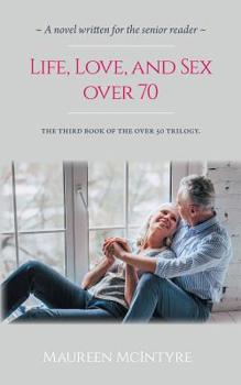 Paperback Life, Love, and Sex over 70 Book