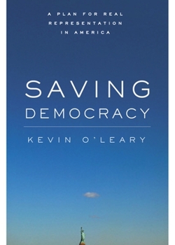 Hardcover Saving Democracy: A Plan for Real Representation in America Book