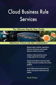 Paperback Cloud Business Rule Services The Ultimate Step-By-Step Guide Book