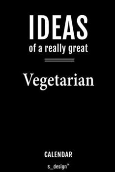 Paperback Calendar for Vegetarians / Vegetarian: Everlasting Calendar / Diary / Journal (365 Days / 3 Days per Page) for notes, journal writing, event planner, Book