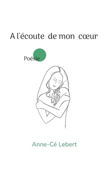 Paperback A l'écoute de mon coeur [French] Book