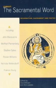 Paperback Christ: the Sacramental Word: Incarnation, Sacrament and Poetry Book