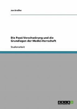 Paperback Die Pazzi-Verschwörung und die Grundlagen der Medici-Herrschaft [German] Book