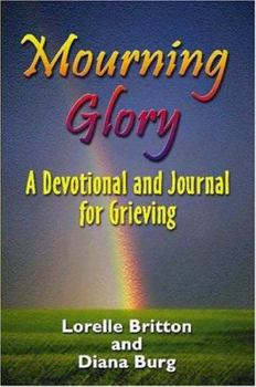 Paperback Mourning Glory: Devotional and Journal for Grieving Book