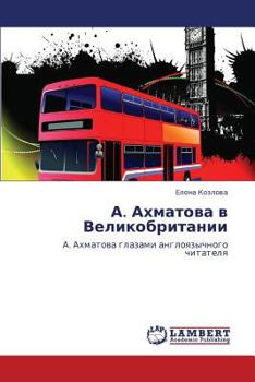 Paperback A. Akhmatova V Velikobritanii [Russian] Book