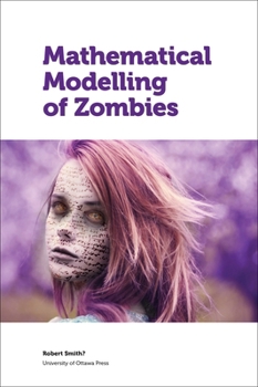 Paperback Mathematical Modelling of Zombies Book
