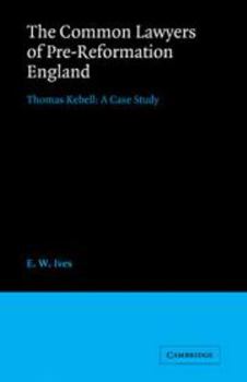 Electronics The Common Lawyers of Pre-Reformation England: Thomas Kebell: A Case Study Book