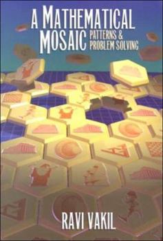 Paperback A Mathematical Mosaic: Patterns & Problem Solving Book