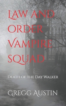 Paperback Law and Order Vampire Squad: Death of the Day Walker Book