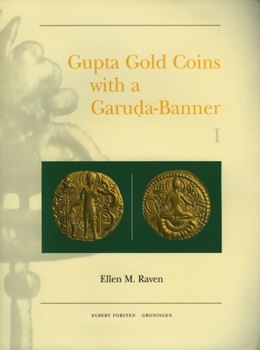 Paperback Gupta Gold Coins with a Garuḍa-Banner (Samudragupta to Skandagupta) (2 Vols.) Book