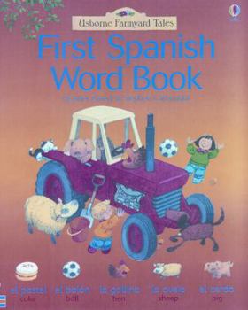 Hardcover First Spanish Word Book (Farmyard Tales First Words) Book