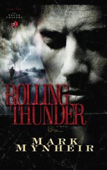Rolling Thunder (Truth Chasers) - Book #1 of the Truth Chasers