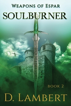 SoulBurner - Book #2 of the Weapons of Espar