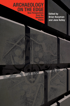 Paperback Archaeology on the Edge: New Perspectives from the Northern Plains Book