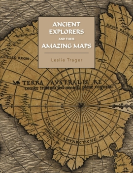 Paperback Ancient Explorers and Their Amazing Maps Book