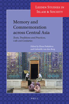 Paperback Memory and Commemoration Across Central Asia: Texts, Traditions and Practices, 10th-21st Centuries Book