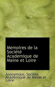 Paperback Memoires de La Soci T Academique de Maine Et Loire Book
