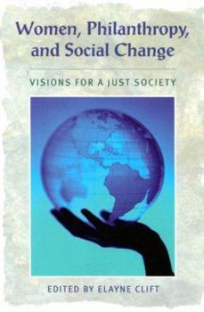 Paperback Women, Philanthropy, and Social Change: Visions for a Just Society Book