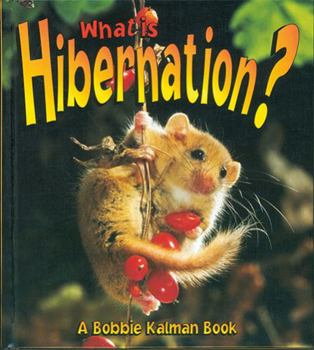 What Is Hibernation? (Science of Living Things) - Book  of the Petit monde vivant