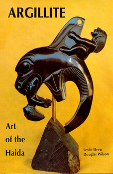 Hardcover Argillite: Art of the Haida Book