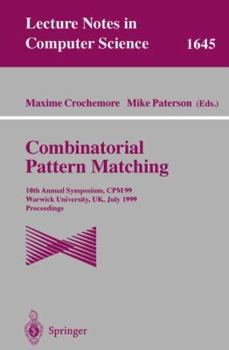 Paperback Combinatorial Pattern Matching: 10th Annual Symposium, CPM 99, Warwick University, Uk, July 22-24, 1999 Proceedings Book