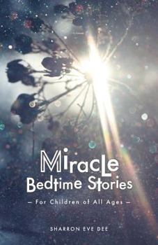 Paperback Miracle Bedtime Stories: For Children of All Ages Book