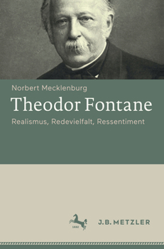 Hardcover Theodor Fontane: Realismus, Redevielfalt, Ressentiment [German] Book