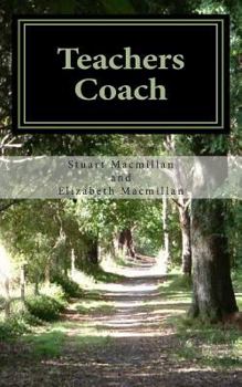 Paperback Teachers Coach: helping teachers teach and get through the day with less stress and build upon existing talents Book