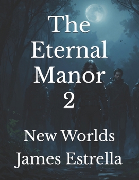 The Eternal Manor 2: New Worlds