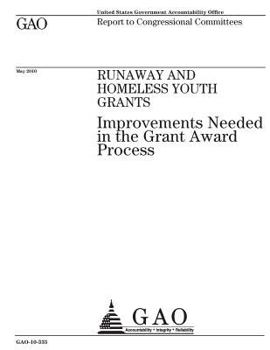 Runaway and homeless youth grants: improvements needed in the grant award process : report to congressional committees.