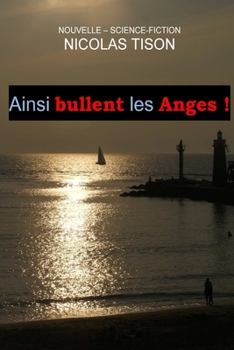 Paperback Ainsi bullent les Anges [French] Book