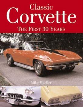Hardcover Classic Corvette: The First 30 Years Book