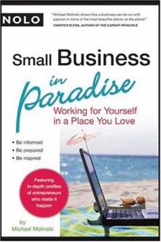 Paperback Small Business in Paradise: Working for Yourself in a Place You Love Book