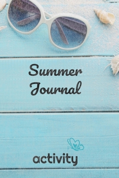 Paperback Summer Journal Activity: notebook, Daily Journal, Lined notebook, Journal gift,120page,6x9 soft cover Book