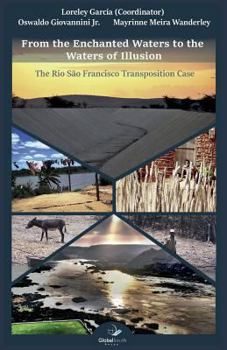 Paperback From the Enchanted Waters to the Waters of Illusion: The Rio São Francisco Transposition Case Book