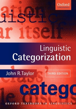 Linguistic Categorization: Prototypes in Linguistic Theory - Book  of the Oxford Textbooks in Linguistics