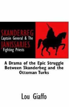 Paperback SKANDERBEG Captain General & The JANISSARIES Fighting Priests Book