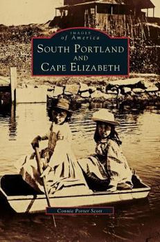 South Portland and Cape Elizabeth - Book  of the Images of America: Maine