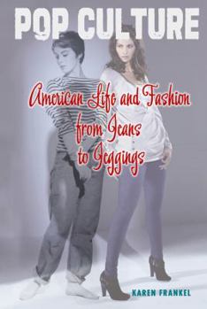 American Life and Fashion from Jeans to Jeggings - Book  of the Pop Culture