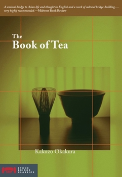 The Book of Tea (茶の本, Cha no Hon): A Japanese Harmony of Art, Culture, and the Simple Life