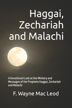 Haggai, Zechariah and Malachi: Messages of Renewal and Hope (Light To My Path)