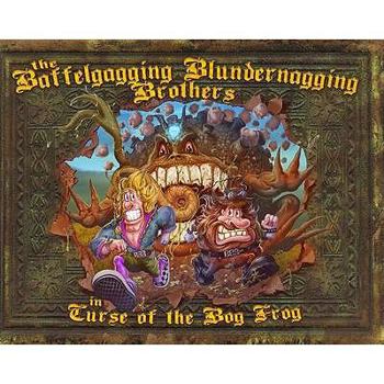 Hardcover Baffelgagging Blundernagging Brothers in the Curse of the Bog Frog Book