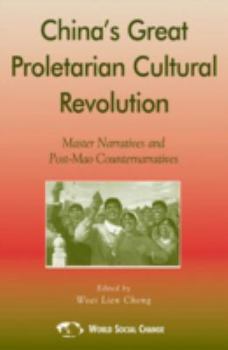 Paperback China's Great Proletarian Cultural Revolution: Master Narratives and Post-Mao Counternarratives Book