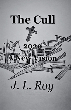 Paperback The Cull Sub-Title 2020 A New Vision Book