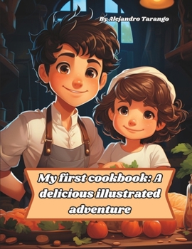 Paperback My first cookbook: A delicious illustrated adventure Book
