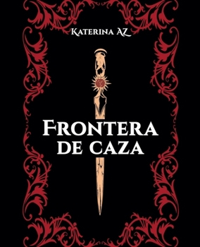Frontera de caza (Reina Escarlata) (Spanish Edition)