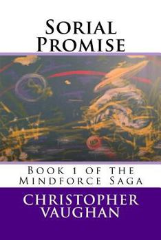 Paperback Sorial Promise: Book 1 of the Mindforce Saga Book