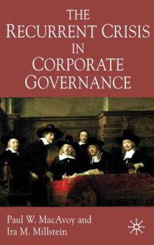 Hardcover The Recurrent Crisis in Corporate Governance Book