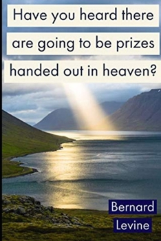 Paperback Have you heard there are going to be prizes handed out in heaven? Book